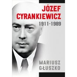 Józef Cyrankiewicz 1911-1989 Mariusz Głuszko motyleksiazkowe.pl
