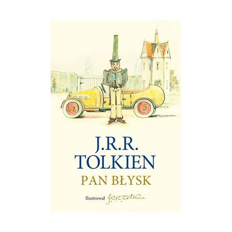 Pan Błysk /z ilustracjami autora  J.R.R. Tolkien motyleksiazkowe.pl