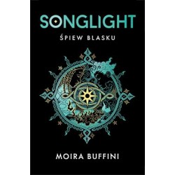 Songlight. Śpiew blasku. Tom 1 Moira Buffini motyleksiazkowe.pl