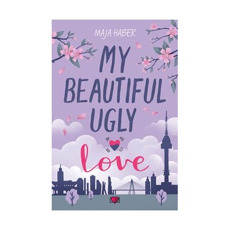 My Beautiful Ugly Love Maja Haber motyleksiazkowe.pl