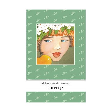 Pulpecja Jeżycjada Tom 8 Małgorzata Musierowicz motyleksiazkowe.pl