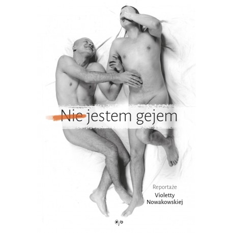 (Nie) jestem gejem Violetta Nowakowska motyleksiazkowe.pl