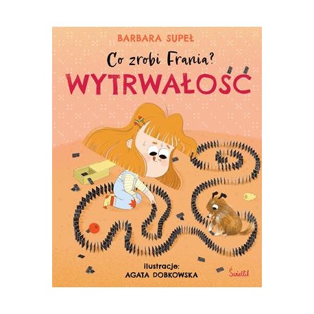 Co zrobi Frania? Wytrwałość Barbara Supeł motyleksiazkowe.pl