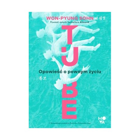 Tube. Opowieść o pewnym życiu Won-Pyung Sohn motyleksiazkowe.pl