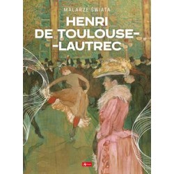 Henri de Toulouse-Lautrec Agnieszka Kijas motyleksiazkowe.pl