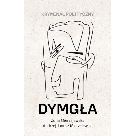Dymgła Kryminał polityczny Zofia Mierzejewska MOTYLEKSIAZKOWE.PL