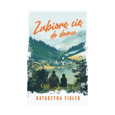 Zabiorę cię do domu Katarzyna Fiołek motyleksiazkowe.pl