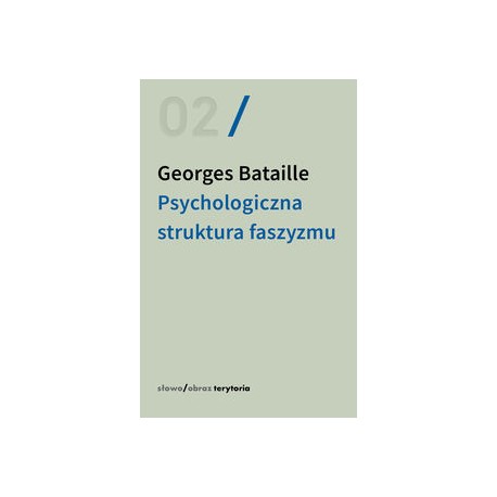 Psychologiczna struktura faszyzmu Georges Bataille motyleksiazkowe.pl