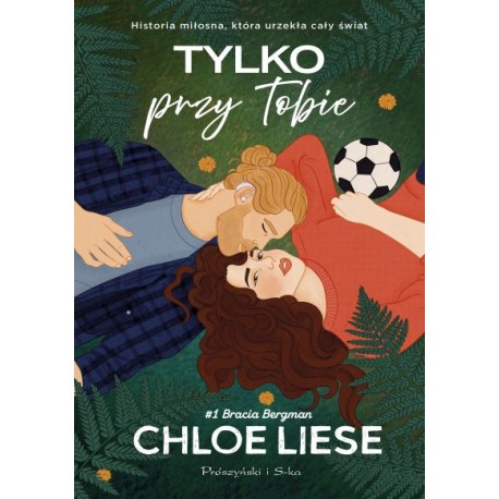 Tylko przy Tobie /Bracia Bergman Tom 1 Chloe Liese motyleksiazkowe.pl