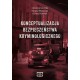 Konceptualizacja bezpieczeństwa kryminologicznego motyleksiazkowe.pl