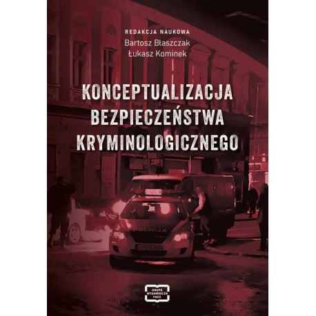 Konceptualizacja bezpieczeństwa kryminologicznego motyleksiazkowe.pl