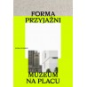 Forma przyjaźni. Muzeum na placu