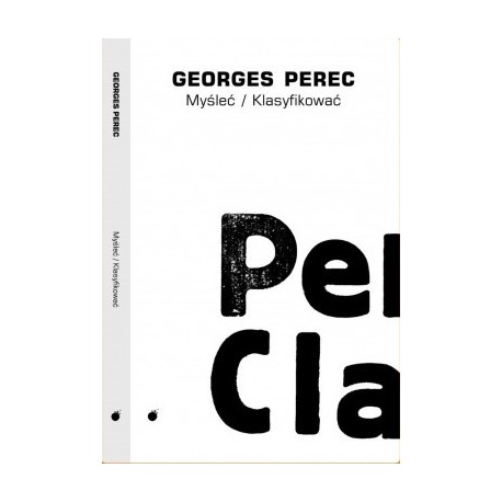 MYŚLEĆ / KLASYFIKOWAĆ Georges Perec motyleksiazkowe.pl