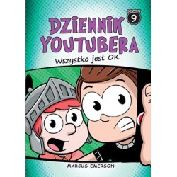 Dziennik Youtubera. Tom 9. Wszystko jest ok Marcus Emerson motyleksiazkowe.pl