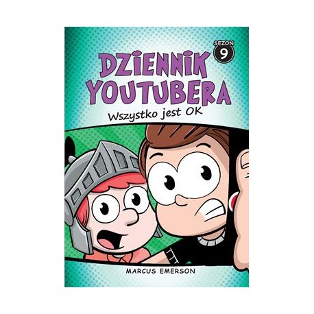 Dziennik Youtubera. Tom 9. Wszystko jest ok Marcus Emerson motyleksiazkowe.pl