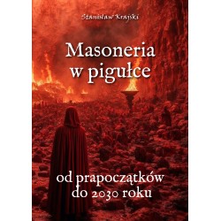 Masoneria w pigułce. Od prapoczątków do 2030 roku MOTYLEKSIAZKOWE.PL