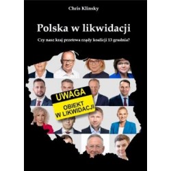 Polska w likwidacji. Czy nasz kraj przetrwa rządy koalicji 13 grudnia? MOTYLEKSIAZKOWE.PL