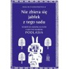 Nie zbiera się jabłek z tego sadu. Podróż do grobów, duchów i ukrytych skarbów Podlasia