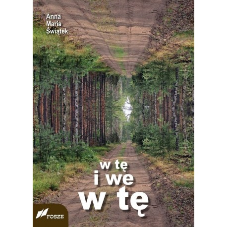 w tę i we w tę Anna Maria Świątek motyleksiazkowe.pl