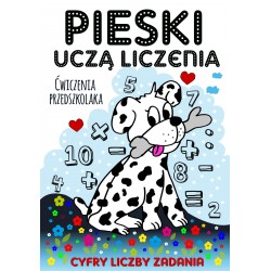 Pieski uczą liczenia. Ćwiczenia przedszkolaka praca zbiorowa motyleksiazkowe.pl