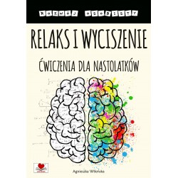 Relaks i wyciszenie. Ćwiczenia dla nastolatków motyleksiazkowe.pl