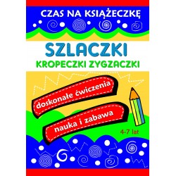 Szlaczki kropeczki zygzaczki. Czas na książeczkę praca zbiorowa motyleksiazkowe.pl