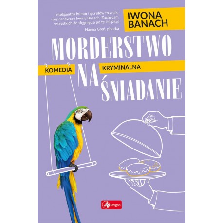 Morderstwo na śniadanie Iwona Banach motyleksiazkowe.pl