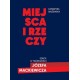Miejsca i rzeczy. Szkice o twórczości Józefa Mackiewicza Katarzyna Błażewska motyleksiazkowe.pl