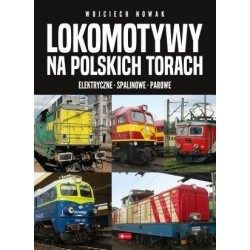 Lokomotywy na polskich torach praca zbiorowa motyleksiazkowe.pl