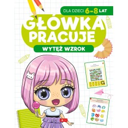 Główka pracuje. Wytęż wzrok praca zbiorowa motyleksiazkowe.pl