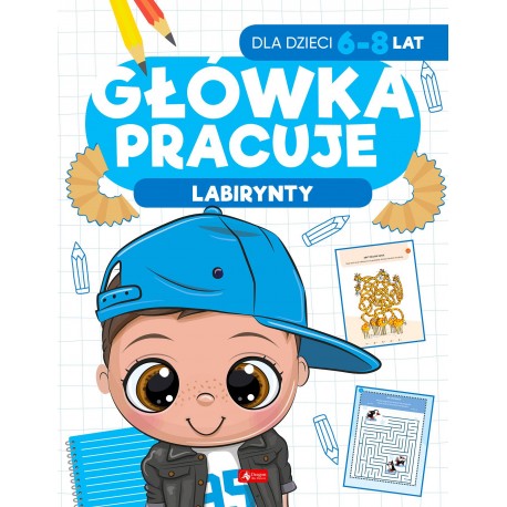 Główka pracuje. Labirynty praca zbiorowa motyleksiazkowe.pl
