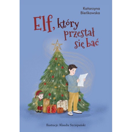 Elf, który przestał się bać Katarzyna Bieńkowska motyleksiazkowe.pl