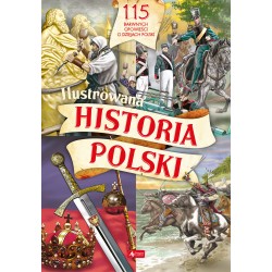Ilustrowana historia Polski praca zbiorowa motyleksiazkowe.pl