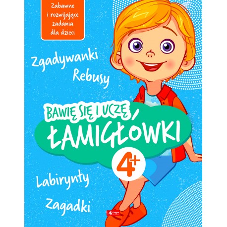 Bawię się i uczę. Łamigłówki 4+ praca zbiorowa motyleksiazkowe.pl