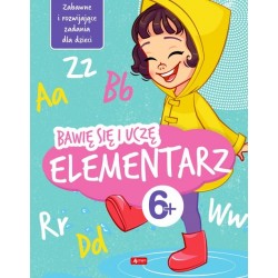 Bawię się i uczę. Elementarz 6+ praca zbiorowa motyleksiazkowe.pl