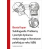 Sublingualis. Problemy i poetyki dyskursu medycznego w literaturze polskiej po roku 1989