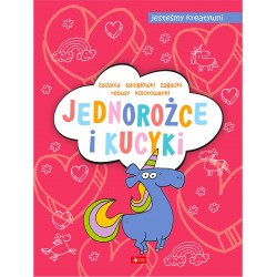 Jednorożce i kucyki. Jesteśmy kreatywni praca zbiorowa motyleksiazkowe.pl