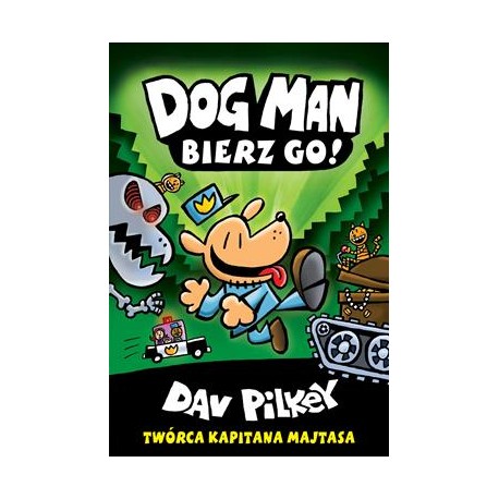 Dogman Bierz Go! Tom 2 Dav Pilkey motyleksiazkowe.pl