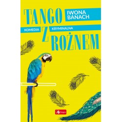 Tango z rożnem Iwona Banach motyleksiazkowe.pl