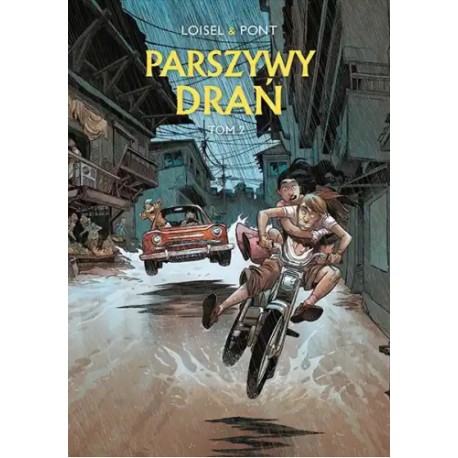 Parszywy drań. Tom 2 Loisel&Pont motyleksiazkowe.pl