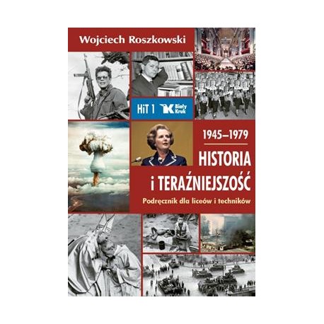 HIT. Historia i Teraźniejszość podręcznik dla klasy 1 liceum i technikum 1945–1979 Wojciech Roszkowski motyleksiazkowe.pl