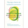 Dlaczego właśnie tak wybieramy partnerów. Rozwojowa droga miłości