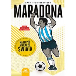 Maradona Najlepsi pilkarze swiata Matt i Tom Oldfield motyleksiazkowe.pl