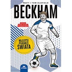 Beckham Najlepsi piłkarze świata Matt i Tom Oldfield motyleksiazkowe.pl