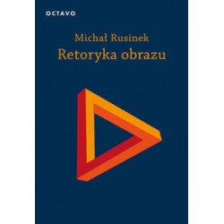 Retoryka obrazu Michał Rusinek motyleksiazkowe.pl