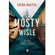 Mosty na Wiśle Irena Małysa motyleksiazkowe.pl