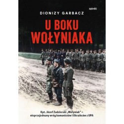 U boku Wołyniaka Dionizy Garbacz motyleksiazkowe.pl