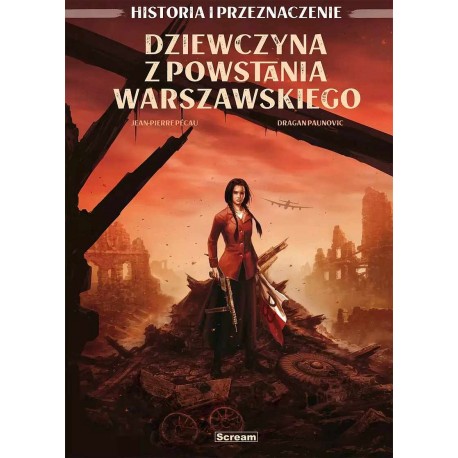 Historia i przeznaczenie: Dziewczyna z Powstania Warszawskiego. Jean Pierre Pecau Dragan Paunovic motyleksiazkowe.pl