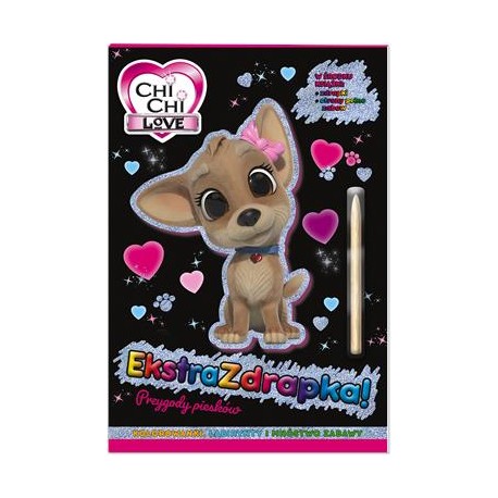Chi Chi Love Ekstarzdrapka. Przygody piesków motyleksiazkowe.pl