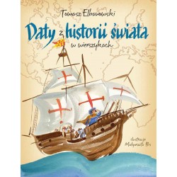 Daty z historii świata w wierszykach Tomasz Elbanowski motyleksiazkowe.pl